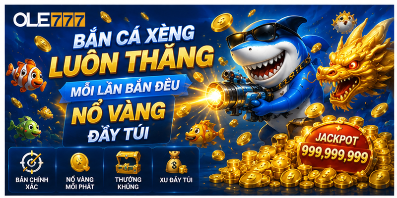 Bắn Cá Xèng Luôn Thắng - Mỗi Lần Bắn Đều Nổ Vàng Đầy Túi