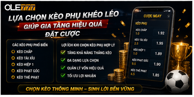Lựa chọn kèo phụ khéo léo giúp gia tăng hiệu quả đặt cược Lựa chọn kèo phụ khéo léo giúp gia tăng hiệu quả đặt cược