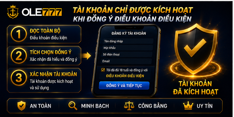 Tài khoản chỉ được kích hoạt khi đồng ý điều khoản điều kiện