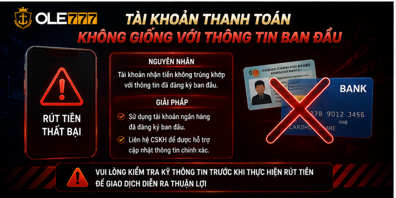 Tài khoản thanh toán không giống với thông tin ban đầu