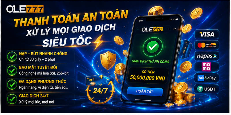 Thanh toán an toàn, xử lý mọi giao dịch siêu tốc