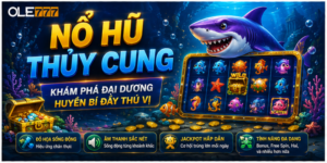 Nổ Hũ Thủy Cung - Khám Phá Đại Dương Huyền Bí Đầy Thú Vị